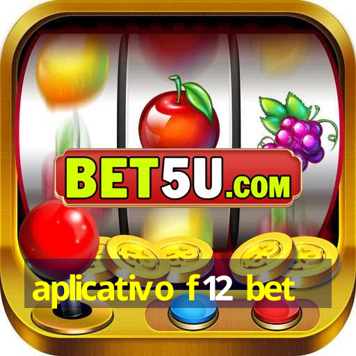 aplicativo f12 bet